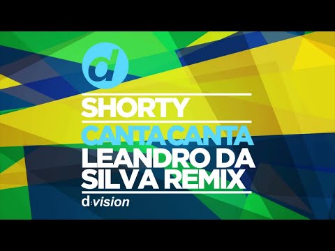 Shorty - Canta Canta (Leandro Da Silva Remix)