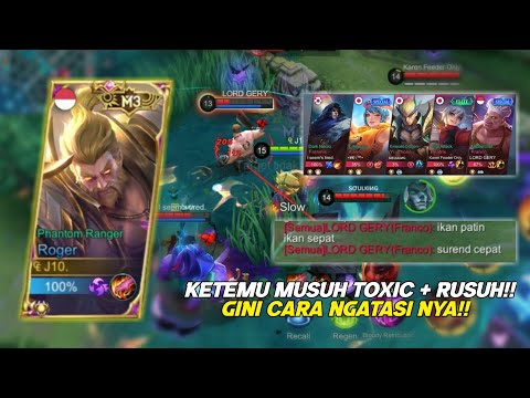 KETEMU MUSUH TOXIC + RUSUH BUFF!! BEGINI CARA NGATASI NYA!! BUILD ROGER TERSAKIT 2022