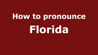 How to pronounce Florida