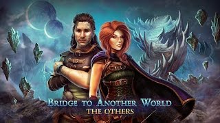 Bridge To Another World 2: The Others Gameplay | HD 720p