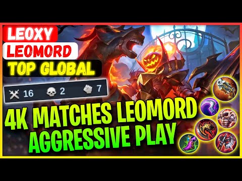 4K Matches Leomord Aggressive Play [ Top Global Leomord ] Leoxy - Mobile Legends Gameplay And Build.