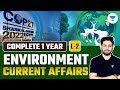 L2 Complete 1 Year Environment Current Affairs For Prelims 2023 UPSC CSE Prelims Anirudh Malik