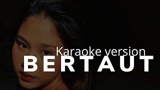 Download lagu Bertaut Nadin Amizah Karaoke Lirik mp3 Download lagu Bertaut Nadin Amizah Karaoke Lirik mp3