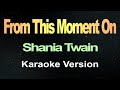 From This Moment On Shania Twain Karaoke