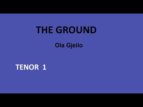 TENOR 1 .The Ground . Gjeilo