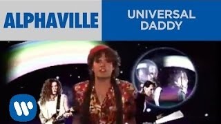 Alphaville - Universal Daddy (Official Music Video)