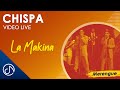 CHISPA 💥 - La Makina Fiesta Rengue [Video Live]