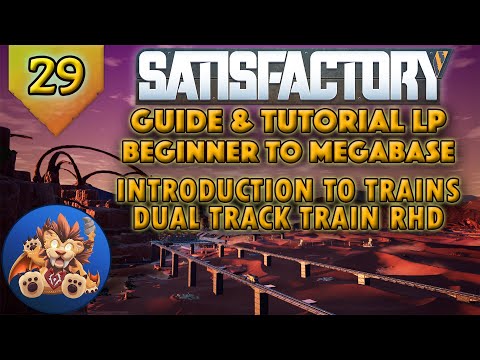 Satisfactory Beginner to Megabase: Introduction to Trains - Dual Track Train RHD - Tutorial LP EP29