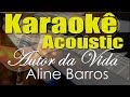 Aline Barros - Autor da Vida (Karaokê Acústico) playback Aline Barros - Autor da Vida (Karaokê Acústico) playback