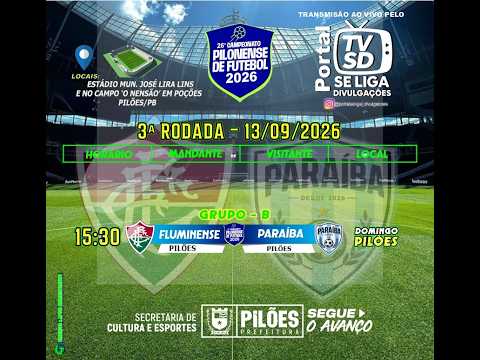 FLUMINENSE  X PARAÍBA   - 3ª  RODADA DO CAMPEONATOM. DE FUTEBOL -  PILÕES PB