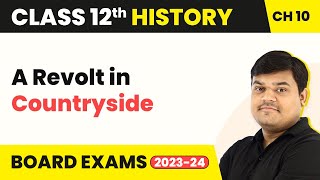 A Revolt in Countryside - Colonialism and the Countryside | Class 12 History Chapter 10 (2022-23)