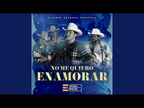 No Me Quiero Enamorar