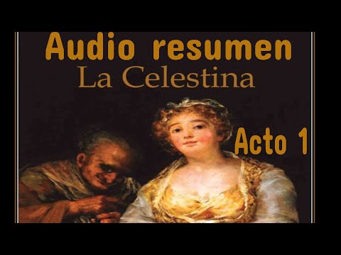 AUDIO RESUMEN de La Celestina - ACTO 1 - El Buen Lector