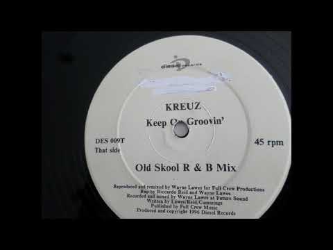KREUZ Keep On Groovin' (Full Crew  Club Mix)