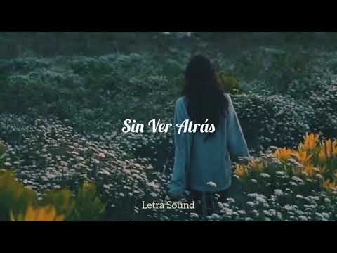 Ana Sanz - Sin Ver Atrás 🍃