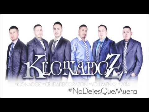 KLONADOZ - No Dejes Que Muera [2014]