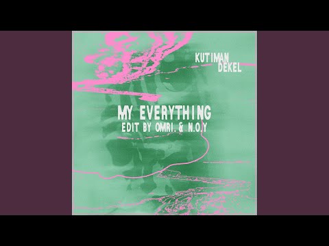 My Everything (feat. Dekel) (OMRI. & N.O.Y Edit)
