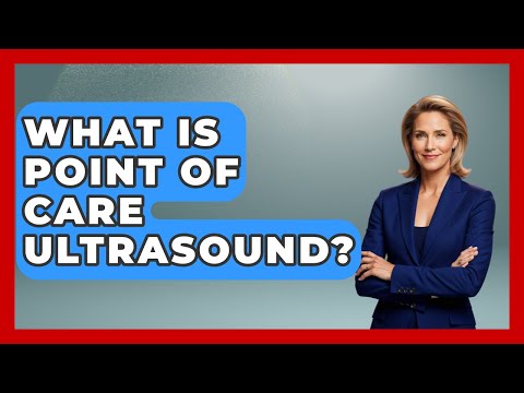 What Is Point Of Care Ultrasound? - Women's Health and Harmony