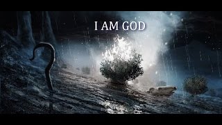 I AM GOD Jesus Christ in the Flesh - The God of gods & King of kings
