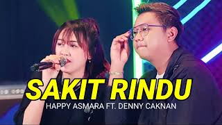 Download lagu SAKIT RINDU | HAPPY ASMARA FT. DENNY CAKNAN mp3