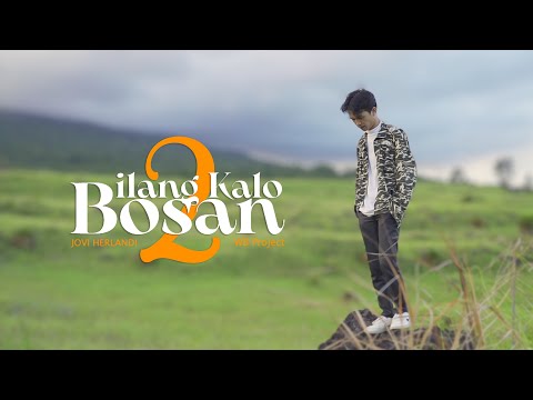 @JoviHerlandi_ - Bilang Kalo Bosan 2 (Official Music Video)