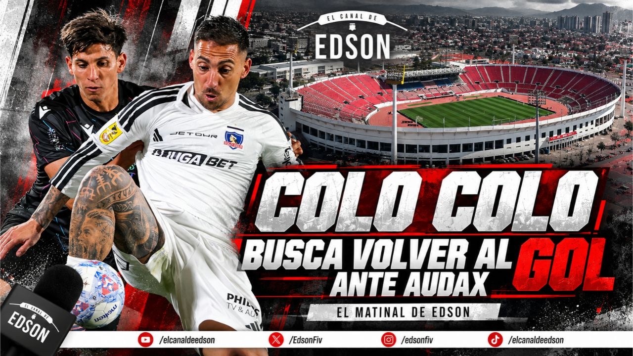 ⚪⚫ EL MATINAL DE EDSON | COLO COLO TRABAJA PARA VENCER A AUDAX ITALIANO EN COPA CHILE ⚪⚫