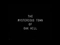 The Mysterious Town of Oak Hill (album promo ...