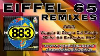 883 - Viaggio Al Centro Del Mondo (Eiffel 65 Extended Mix)