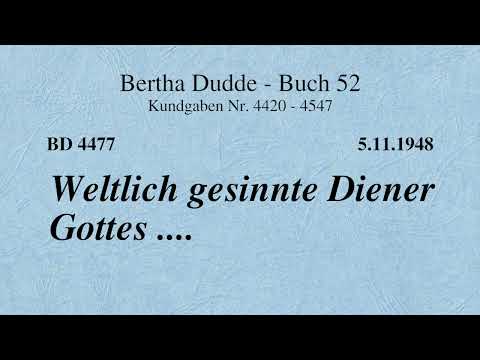 BD 4477 - WELTLICH GESINNTE DIENER GOTTES ....