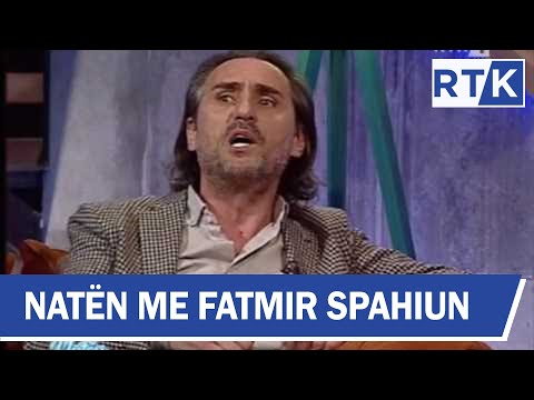 Naten me Fatmir Spahiun Stupcat 29.03.2017
