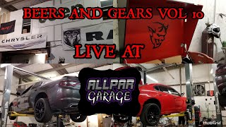 BEERS AND GEARS VOL 10 (LIVE STREAM FROM ALLPAR GARAGE)