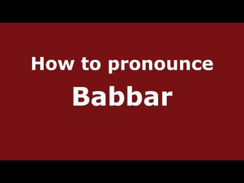 How to Pronounce Babbar - PronounceNames.com