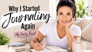 Why I Started Journaling Again | My Daily Reset