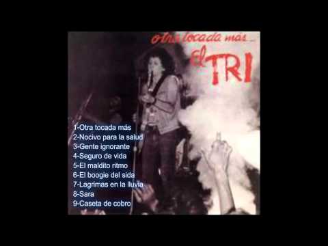 Otra Tocada Mas (disco completo) - El Tri