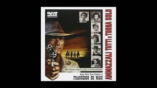 Ammazzali Tutti E Torna Solo - Suite (Francesco De Masi - 1968)