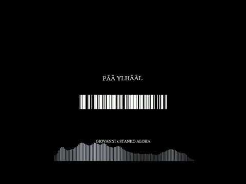 Giovanni x Stanko Aloha - Pää Ylhääl