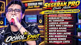 Download lagu FULL ALBUM OCHOL DHUT SABAR SEGALANE - KEBAKAR CEMBURU - BLI SANGGUP mp3