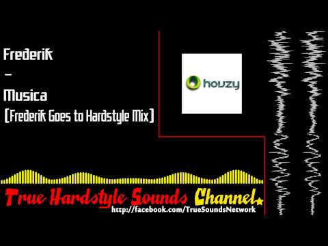 Frederik - Musica (Frederik Goes to Hardstyle Mix)