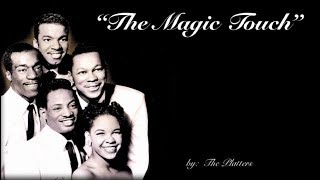 The Magic Touch (w/lyrics)  ~  The Platters