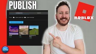 How To Publish Your Roblox Game In Roblox Studio 2023