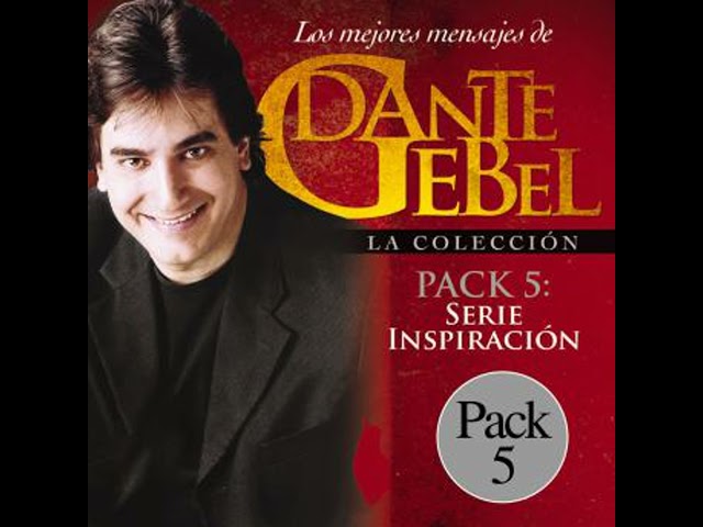Vídeo relacionado con Serie Inspiración: Los mejores mensajes de Dante Gebel