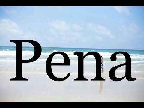 How To Pronounce Pena🌈🌈🌈🌈🌈🌈Pronunciation Of Pena