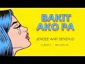 Bakit Ako Pa JenCee And SevenJC Official Lyrics