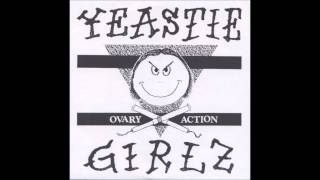 Yeastie Girlz - Orgasm Addict