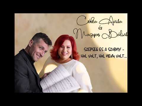 Csóka Anita és Magyar Bálint - Hol volt, hol nem  volt (Szépség és a szörny)