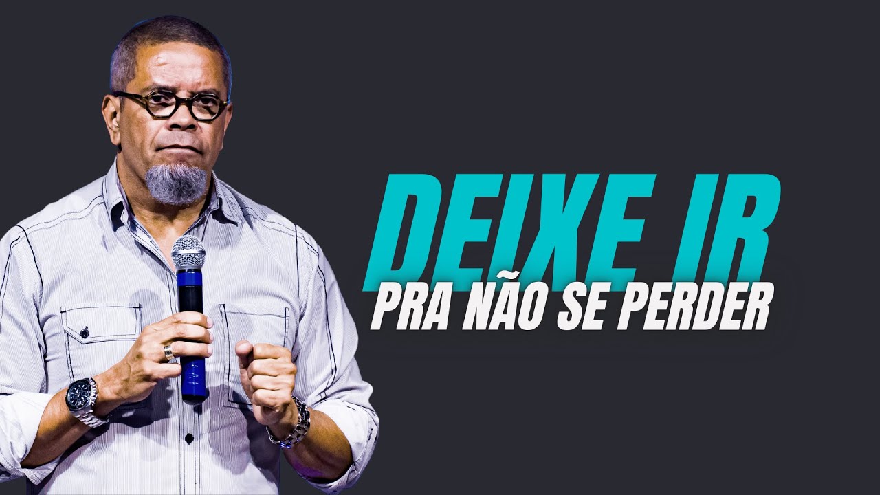 DEIXE IR, PRA NÃO SE PERDER. Gal 5:9 | Neil Barreto