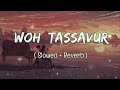 Woh Tassavur Ka Aalam Slowed Reverb Alka Yagnik Lofi Song