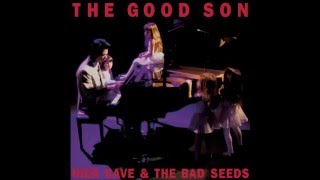 The Good Son | Nick Cave & The Bad Seeds