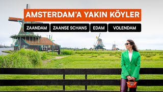 Günübirlik Amsterdam Çevresindeki Köyleri Geziyoruz I Zaandam, Zaanse 
