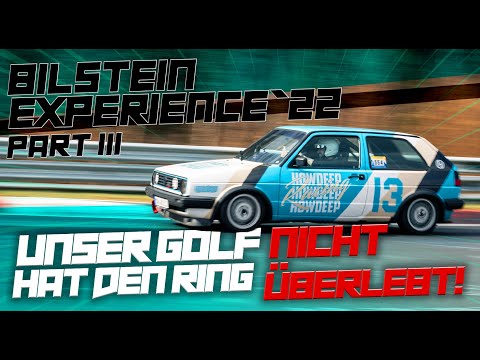 HOWDEEP // UNSER GOLF 2 GTI 16V HAT DEN RING NICHT ÜBERLEBT - BILSTEIN EXPERIENCE 2022 / PART 3